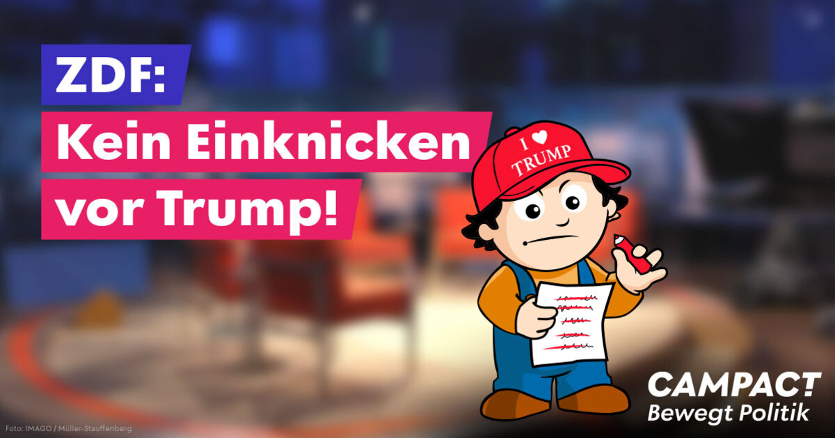 Unterzeichne gegen Trumps Einfluss beim ZDF